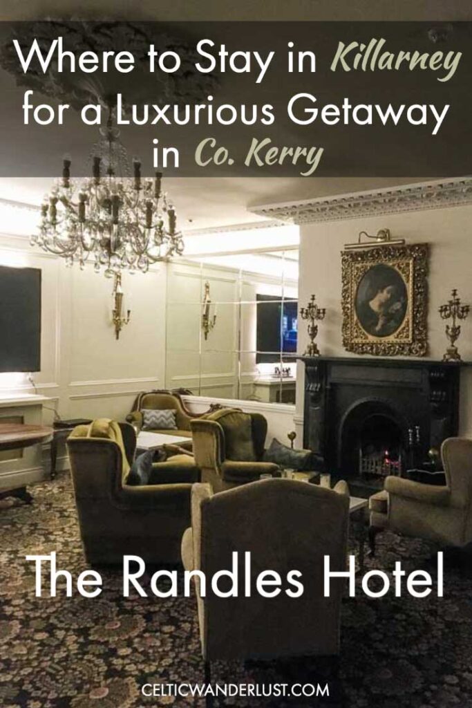 The Randles Hotel | Where to Stay in Killarney for a Luxurious Getaway in Co. Kerry