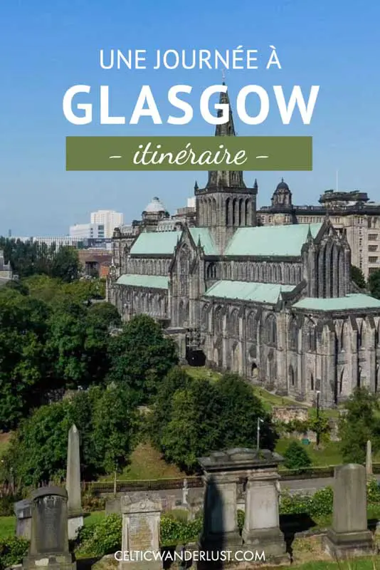 Visiter Glasgow en une journée | L'itinéraire des incontournables