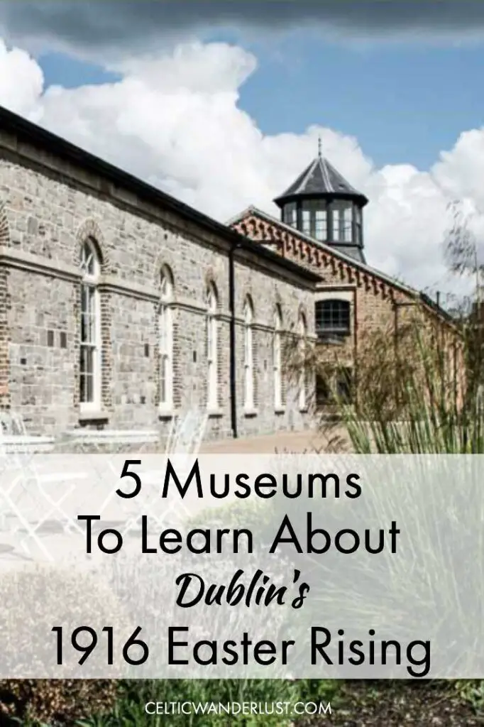 5 Museums to Learn About Dublin's 1916 Easter Rising