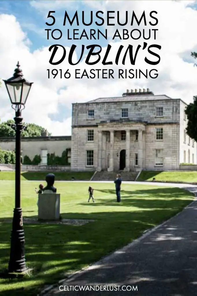 5 Museums to Learn About Dublin's 1916 Easter Rising