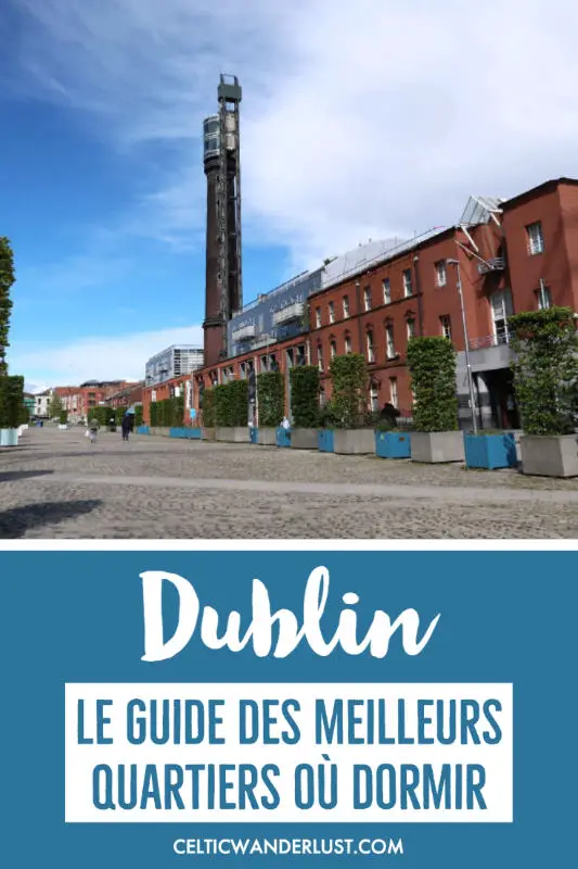Où dormir à Dublin | Les meilleurs quartiers où se loger