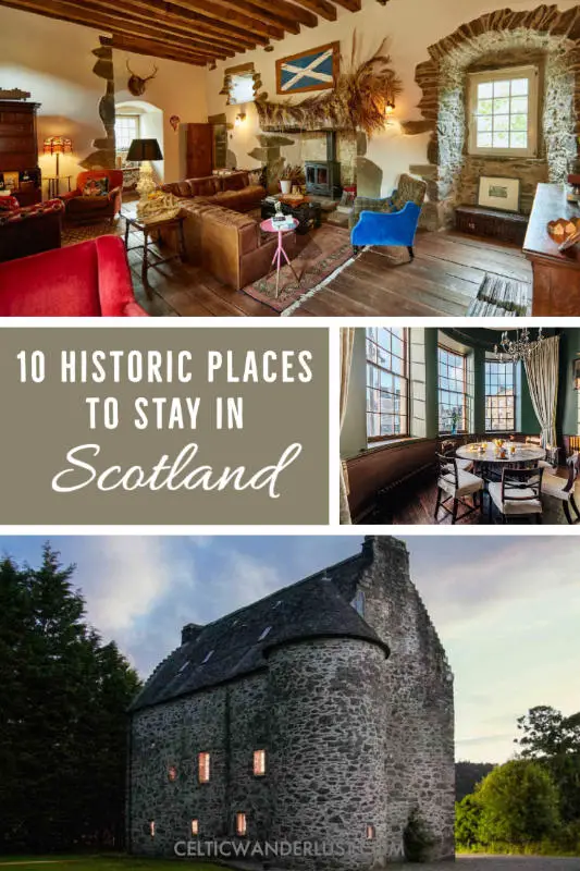 10 Historic Places to Stay in Scotland for a Holiday You Won’t Forget