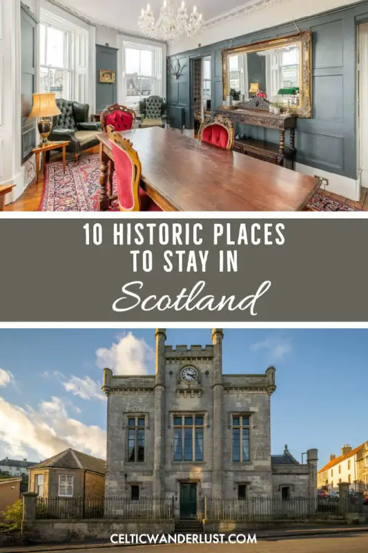 10 Historic Places to Stay in Scotland for a Holiday You Won’t Forget