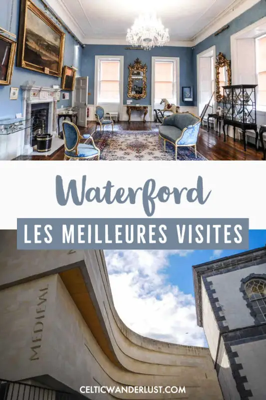 Que faire à Waterford, la plus vieille ville d'Irlande