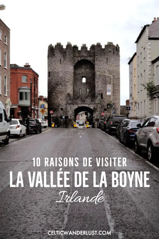 10 raisons de visiter l'historique vallée de la Boyne