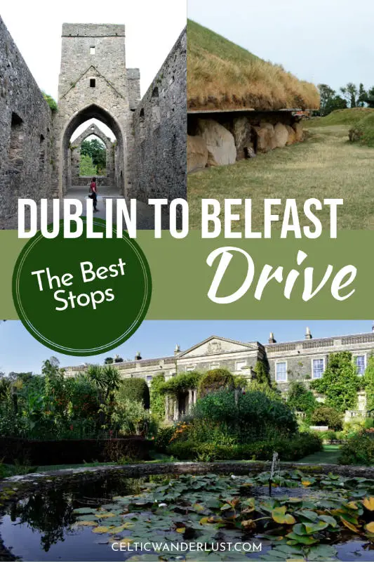 9 Great Stops On The Dublin To Belfast Drive For The Best Road Trip