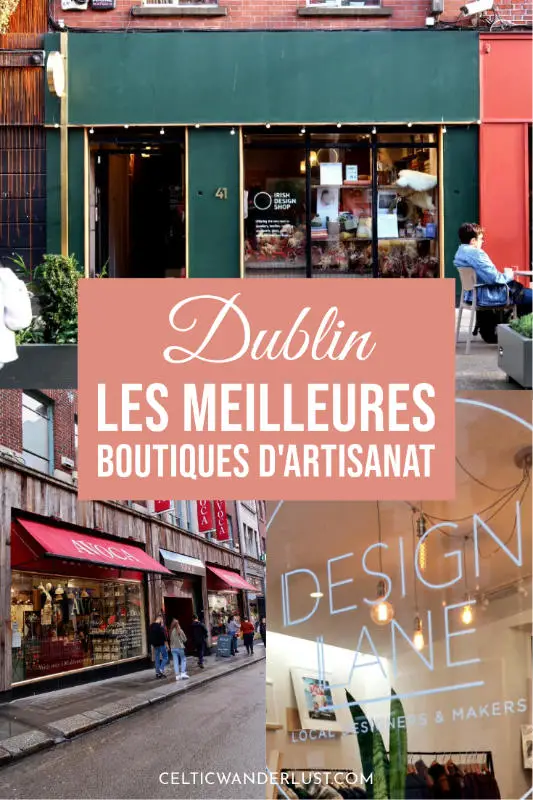Les meilleures boutiques d'artisanat à Dublin, entre tradition et innovation