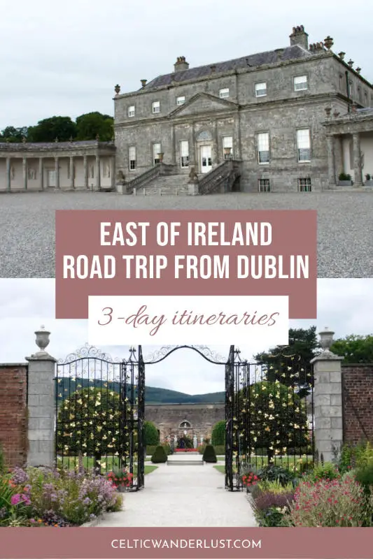 3-Day East of Ireland Road Trip | 3 Itineraries from Dublin