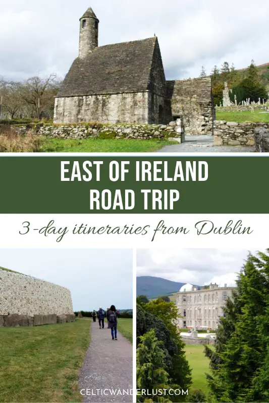 3-Day East of Ireland Road Trip | 3 Itineraries from Dublin