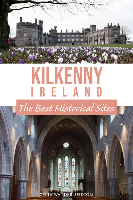 The Best Historical Sites in Kilkenny, Ireland
