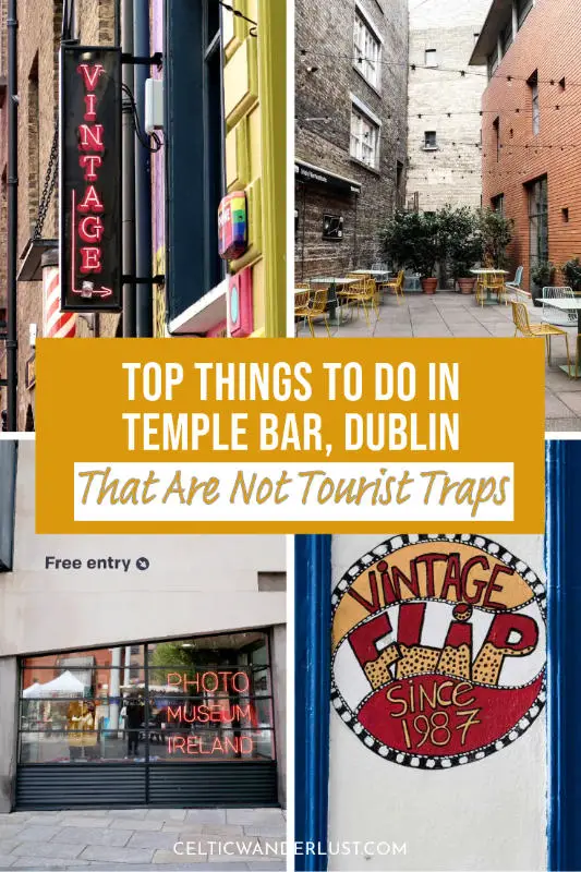 Top Things to Do in Temple Bar, Dublin, That Are Not Tourist Traps