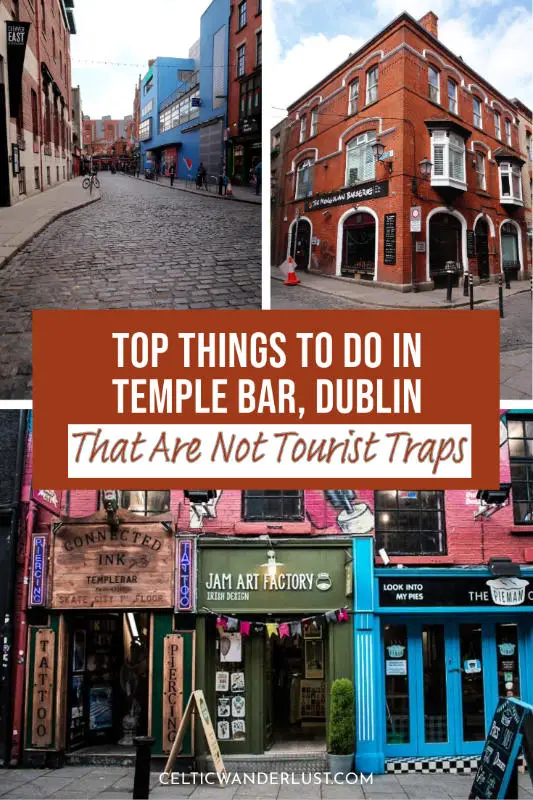 Top Things to Do in Temple Bar, Dublin, That Are Not Tourist Traps
