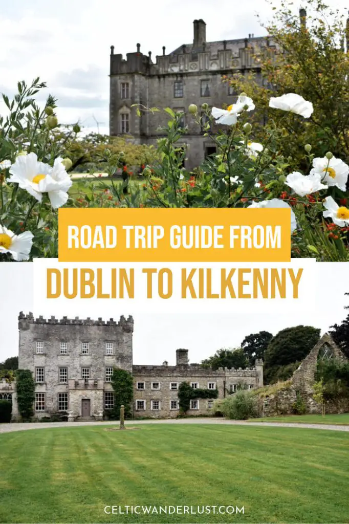 Dublin to Kilkenny Drive | A Road Trip Guide to Stunning Spots