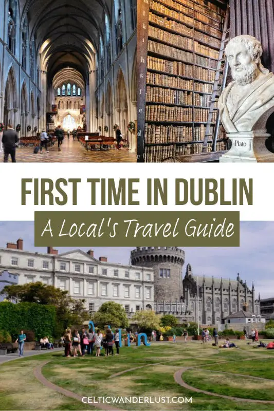 First Time in Dublin: A Local’s Guide to the Fair City